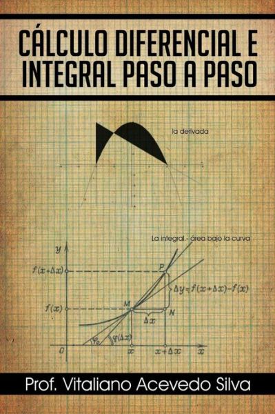 Cover for Vitaliano Acevedo Silva · Cálculo Diferencial E Integral Paso a Paso (Paperback Book) [Spanish edition] (2013)