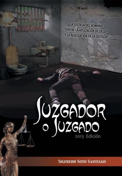 Cover for Sigfredo Soto · Juzgador O Juzgado (Hardcover Book) (2013)