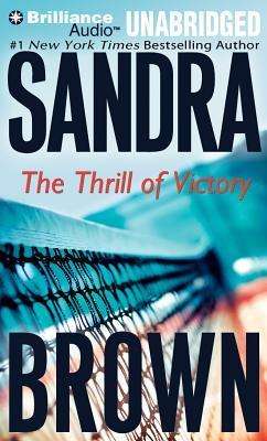 Cover for Sandra Brown · The Thrill of Victory (Audiobook (CD)) [Unabridged edition] (2013)