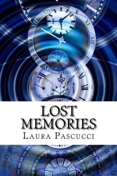 Cover for Ms Laura Pascucci · Lost Memories (Paperback Bog) (2012)