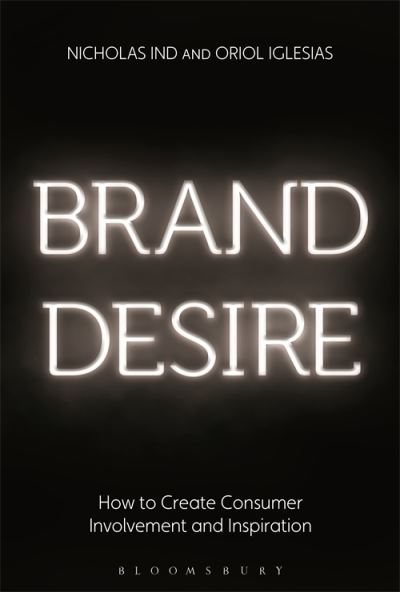 Cover for Nicholas Ind · Brand Desire: How to Create Consumer Involvement and Inspiration (Paperback Book) (2020)