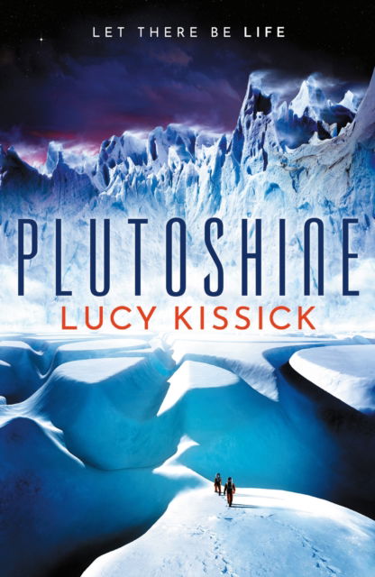 Cover for Lucy Kissick · Plutoshine: Shortlisted for the 2023 Arthur C. Clarke Award (Paperback Book) (2022)