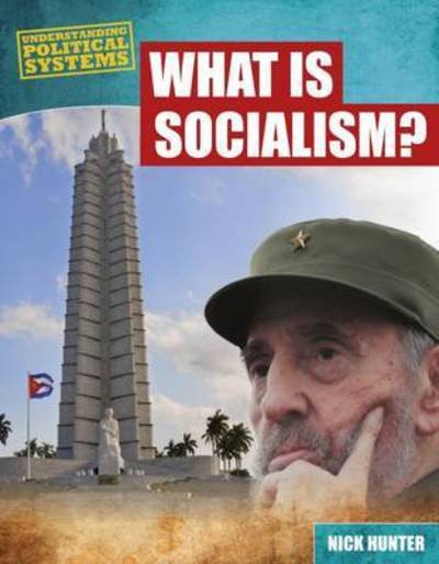 Cover for Nick Hunter · What Is Socialism? - Understanding Political Systems (Inbunden Bok) (2017)