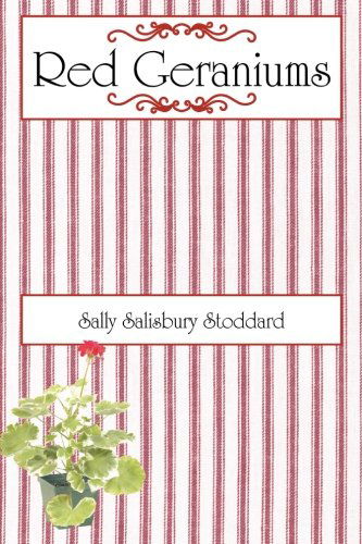 Sally Salisbury Stoddard · Red Geraniums (Paperback Book) (2013)