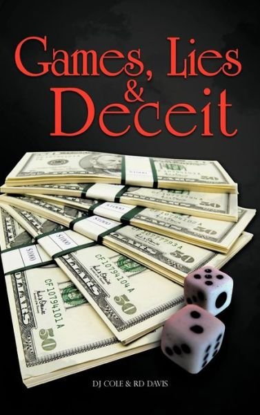 Cover for Dj Cole · Games, Lies &amp; Deceit (Hardcover bog) (2012)
