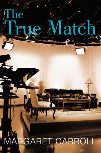 Cover for Margaret Carroll · The True Match (Paperback Book) (2012)