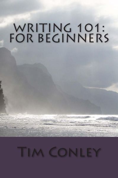 Cover for Tim Conley · Writing 101: for Beginners (Pocketbok) (2012)