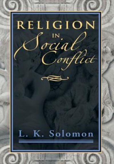 Cover for L K Solomon · Religion in Social Conflict (Hardcover bog) (2013)