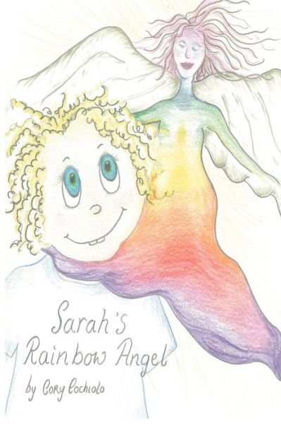 Cover for Cory Anne Cochiolo · Sarah's Rainbow Angel (Paperback Bog) (2012)