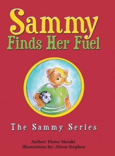Cover for Eloise Meraki · Sammy Finds Her Fuel (Hardcover Book) (2019)