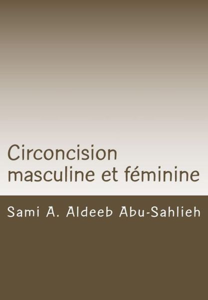 Cover for Sami a Aldeeb Abu-sahlieh · Circoncision Masculine et Feminine: Debat Religieux, Medical, Social et Juridique (Paperback Book) (2012)