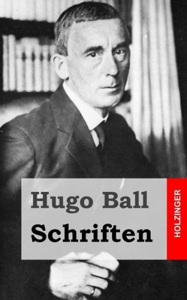 Cover for Hugo Ball · Schriften (Paperback Book) (2013)
