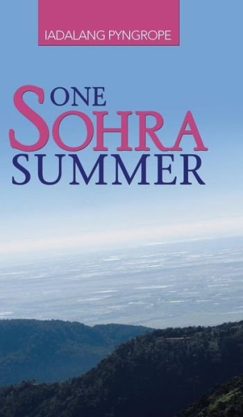 Cover for Iadalang Pyngrope · One Sohra Summer (Hardcover Book) (2013)