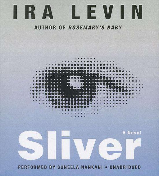 Cover for Ira Levin · Sliver: a Novel (Lydbog (CD)) [Unabridged edition] (2014)