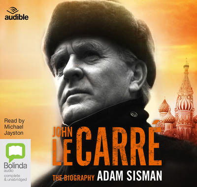 Cover for Adam Sisman · John le Carre: The Biography (Audiobook (CD)) [Unabridged edition] (2016)