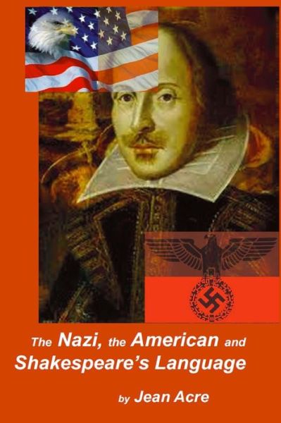 Cover for Jean Acre · The Nazi, the American and Shakespeare's Language (Paperback Book) (2014)