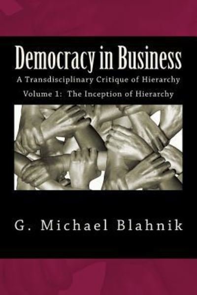 Cover for G Michael Blahnik · Democracy in Business (Paperback Book) (2014)