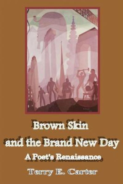 Cover for Terry E Carter · Brown Skin and the Brand New Day (Paperback Book) (2016)