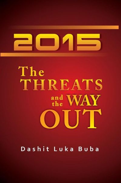 Cover for Dashit Luka Buba · 2015:the Threats and the Way out (Paperback Book) [One edition] (2014)