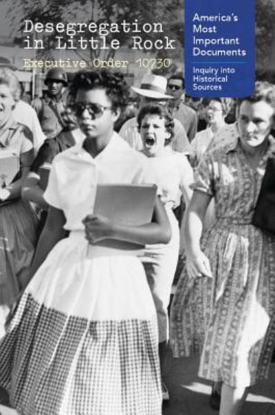 Cover for Bethany Bryan · Desegregation in Little Rock: Executive Order 10730 (Hardcover Book) (2018)