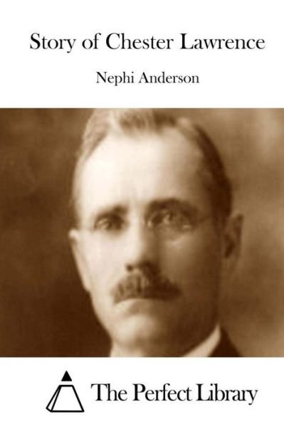 Cover for Nephi Anderson · Story of Chester Lawrence (Paperback Bog) (2015)