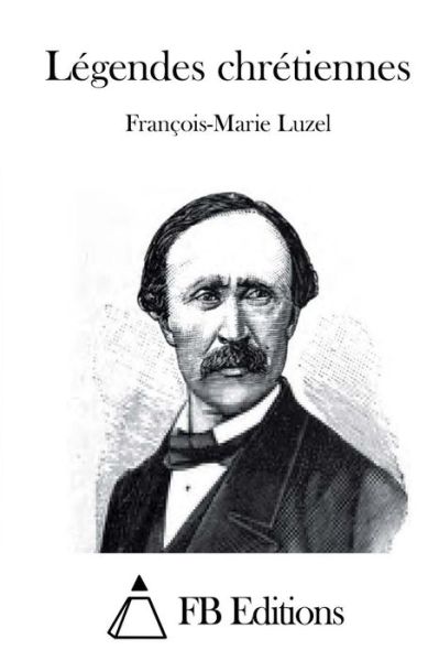 Cover for Francois-marie Luzel · Legendes Chretiennes (Paperback Book) (2015)