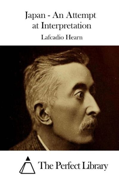 Cover for Lafcadio Hearn · Japan - an Attempt at Interpretation (Paperback Book) (2015)
