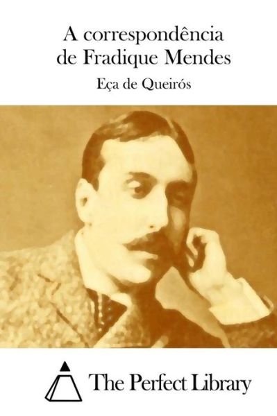Cover for Eca De Queiros · A Correspondencia De Fradique Mendes (Paperback Book) (2015)