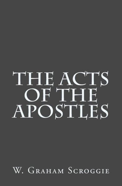 Cover for W Graham Scroggie · The Acts of the Apostles (Paperback Book) (2015)