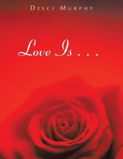 Cover for Deeci Murphy · Love Is . . . (Paperback Book) (2016)