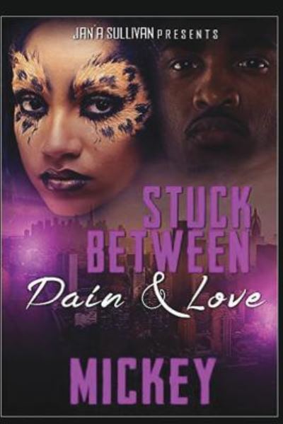 Cover for Mickey · Stuck between pain and love (Book) (2015)