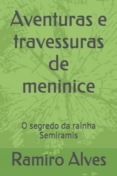 Cover for Ramiro Alves · Aventuras e travessuras de meninice (Paperback Book) (2017)