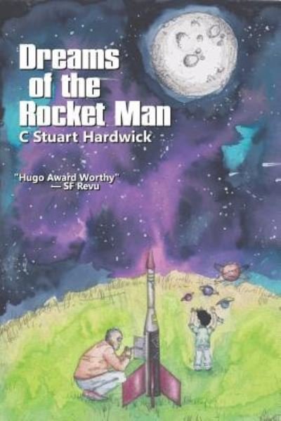 Cover for C Stuart Hardwick · Dreams of the Rocket Man (Paperback Bog) (2019)