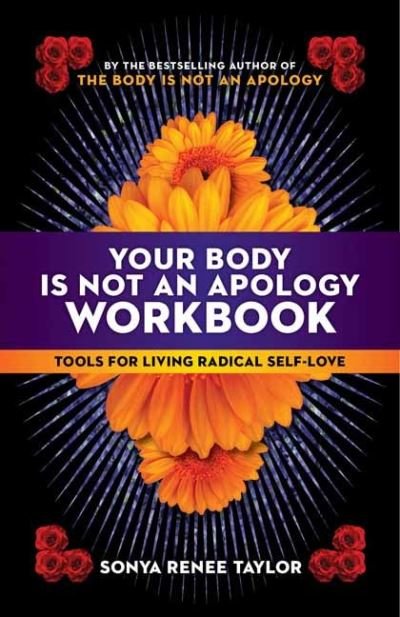 Cover for Sonya Renee Taylor · Your Body Is Not an Apology Workbook: Tools for Living Radical Self-Love (Paperback Bog) (2021)