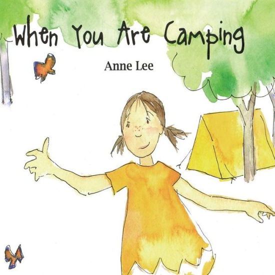 Cover for Anne Lee · When You Are Camping (Paperback Book) (2012)