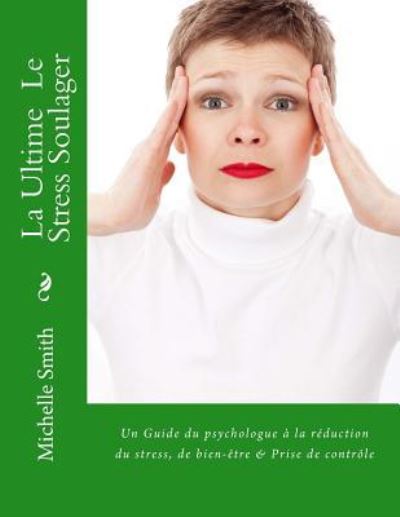 Cover for Michelle Smith · La Ultime Le Stress Soulager (Paperback Book) (2016)