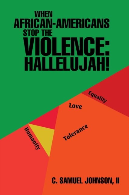 Cover for II C Samuel Johnson · When African-Americans Stop the Violence (Taschenbuch) (2017)