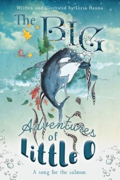 Cover for Leesa Hanna · The BIG Adventures of Little O (Paperback Book) (2019)