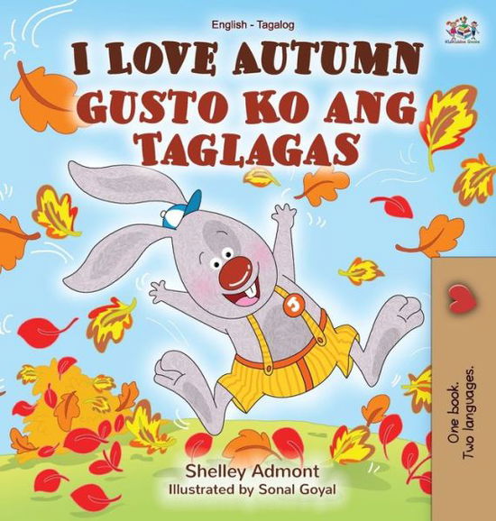 Cover for Shelley Admont · I Love Autumn (English Tagalog Bilingual Book for Kids) (Book) (2020)