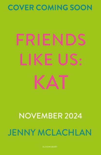 Cover for Jenny McLachlan · Friends Like Us: Kat (Pocketbok) (2024)