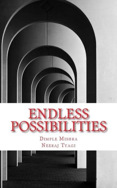 Cover for Dimple Mishra · Endless possibilities (Taschenbuch) (2016)