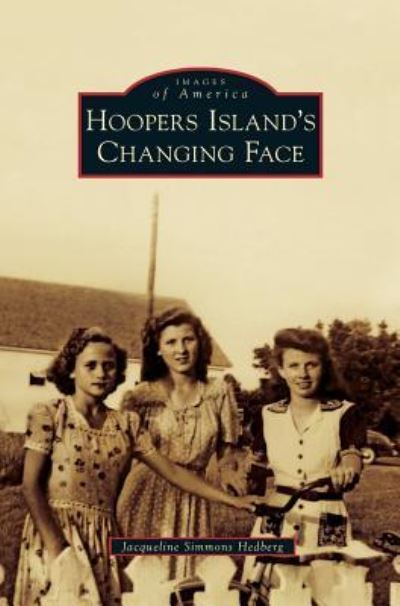 Cover for Jacqueline Simmons Hedberg · Hoopers Island's Changing Face (Hardcover Book) (2016)