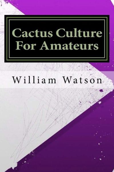 Cover for W Watson · Cactus Culture For Amateurs (Paperback Book) (2016)