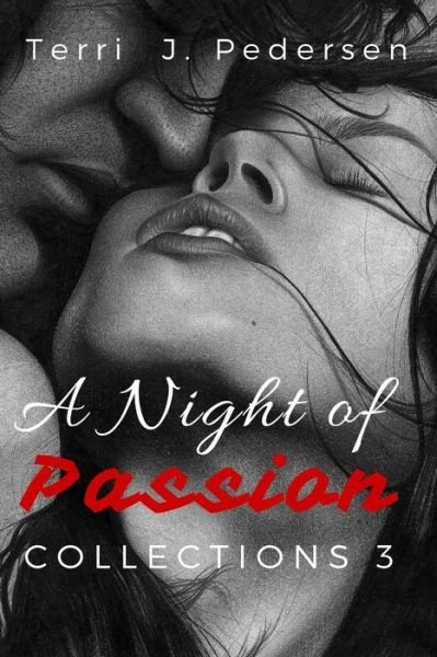 Cover for Terri J Pedersen · A Night of Passion Collection 3 (Paperback Bog) (2016)