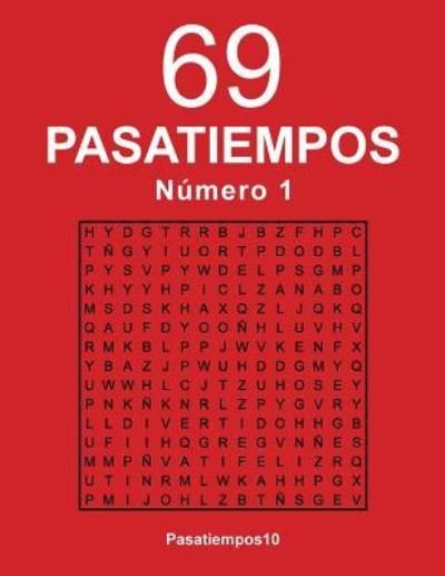 69 Pasatiempos - N. 1 - Pasatiempos10 - Bøger - Createspace Independent Publishing Platf - 9781535137164 - 7. juli 2016