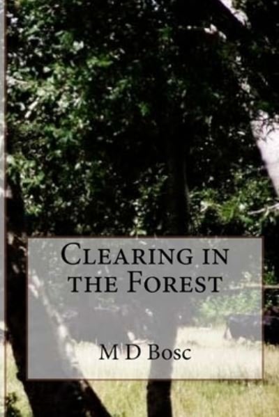 Cover for Bosc · Clearing in the Forest (Paperback Bog) (2016)
