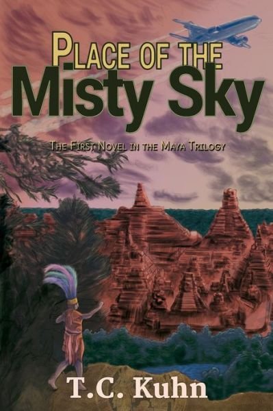 Cover for T C Kuhn · Place of the Misty Sky (Paperback Book) (2016)
