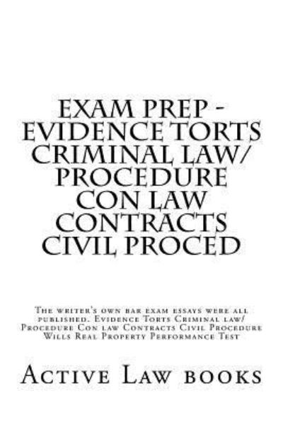 Cover for Active Law Books · Exam Prep - Evidence Torts Criminal Law / Procedure Con Law Contracts Civil Proced (Paperback Book) (2016)