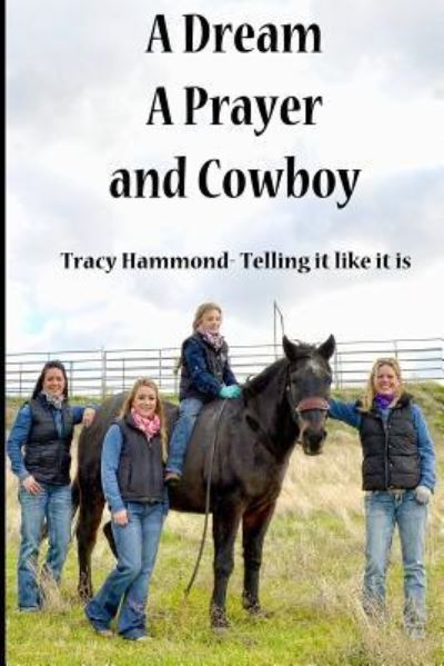 Cover for Tracy Hammond · A Dream, A Prayer, And Cowboy (Paperback Book) (2016)