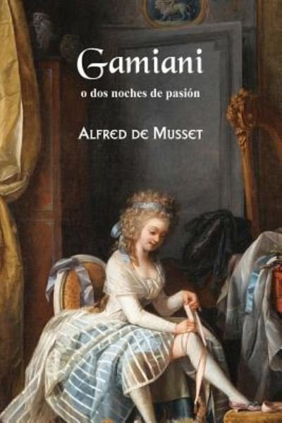 Cover for Alfred De Musset · Gamiani o dos noches de pasion (Paperback Book) (2016)